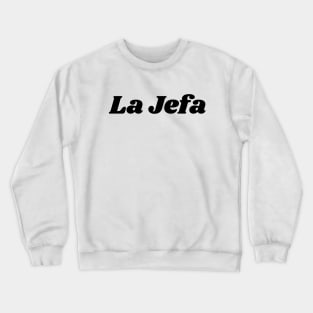 La Jefa Crewneck Sweatshirt